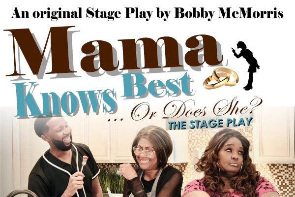 Enter to WIN tickets to ”Mama Knows Best…Or Does She?”