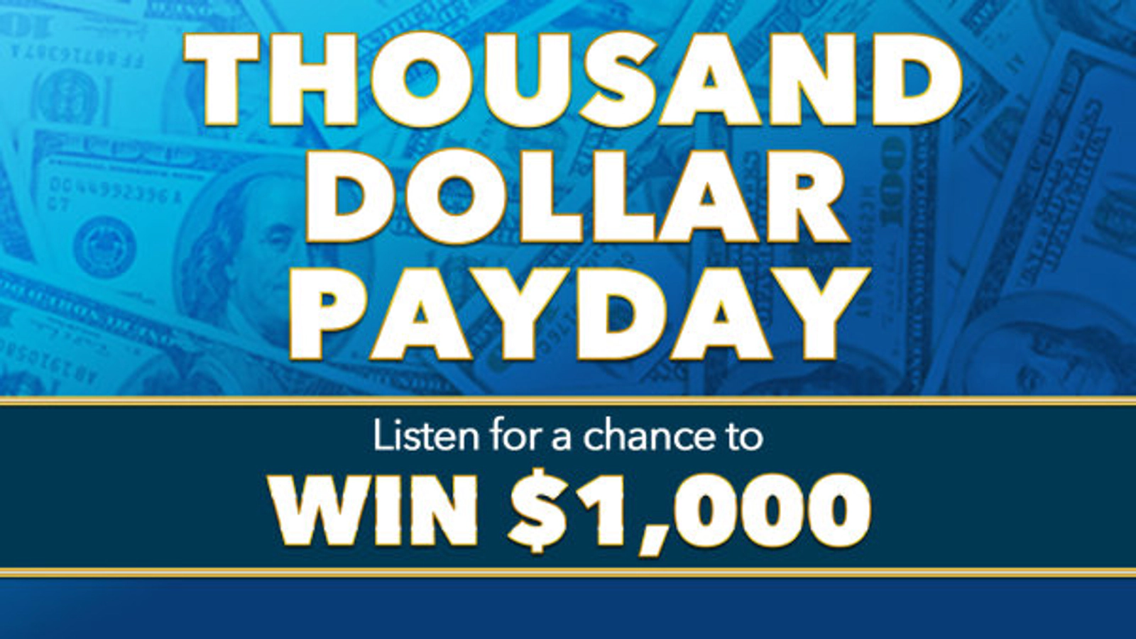 Listen to Win $1,000