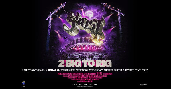 GHOST: 2 BIG TO RIG in Theaters & IMAX