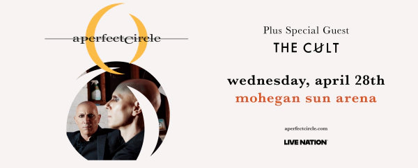 A Perfect Circle & The Cult at Mohegan Sun Arena