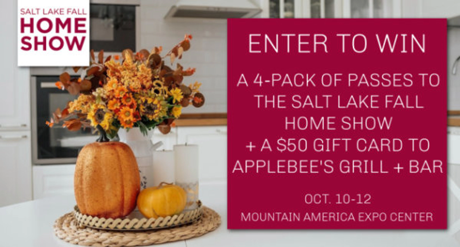 Win a 4-Pack of Tickets to Salt Lake Fall Home Show + a $50 Gift Card to Applebee's Grill + Bar!