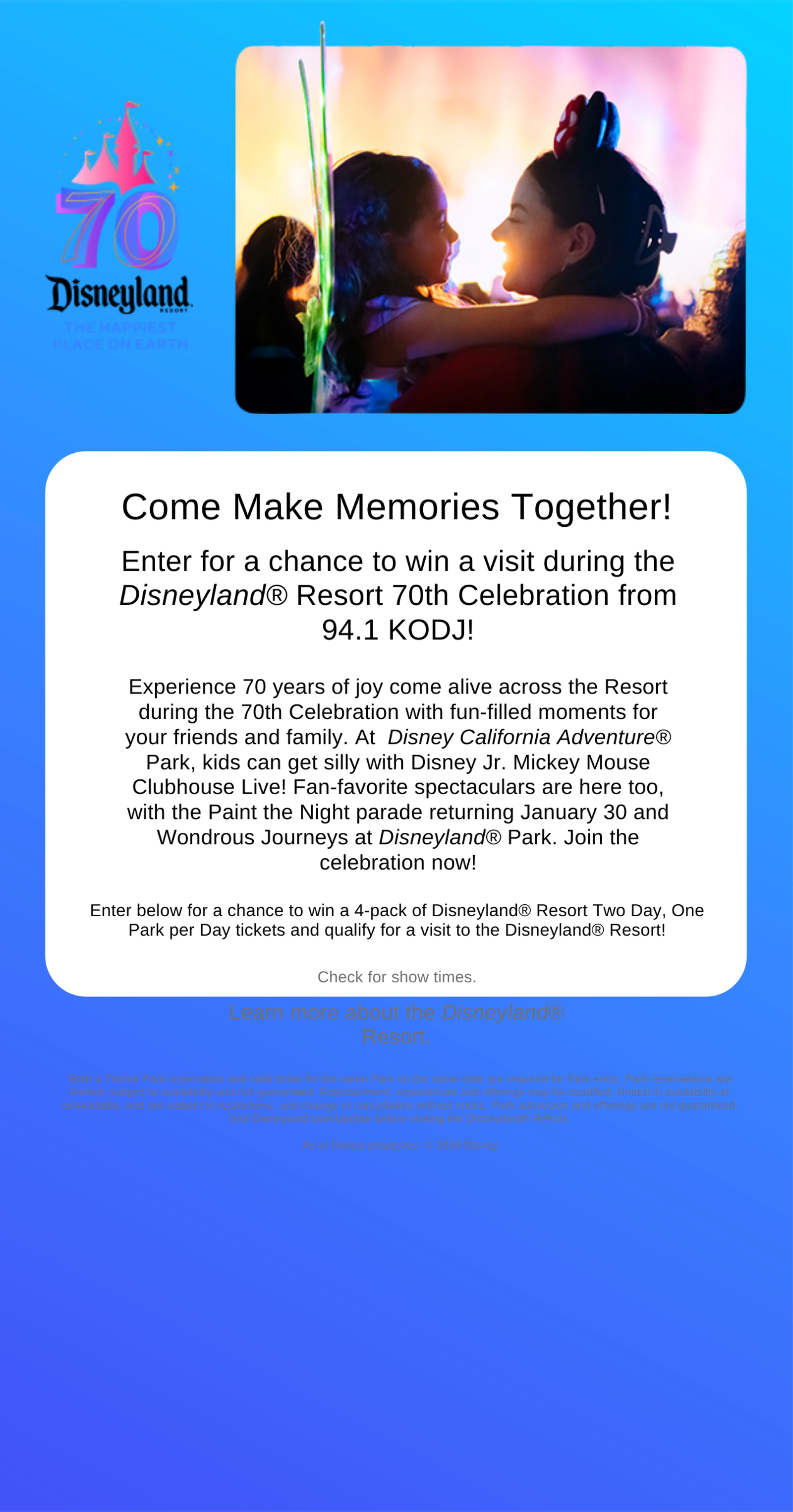 Enter for a chance to win a visit during the Disneyland® Resort 70th Celebration from 94.1 KODJ!