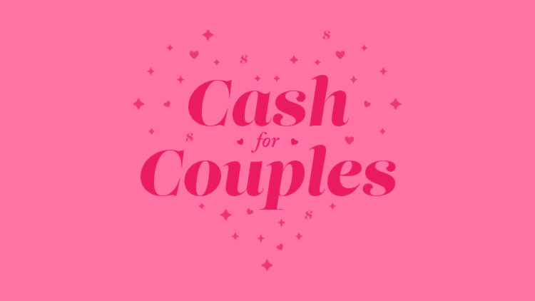 Cash For Couples 2026!