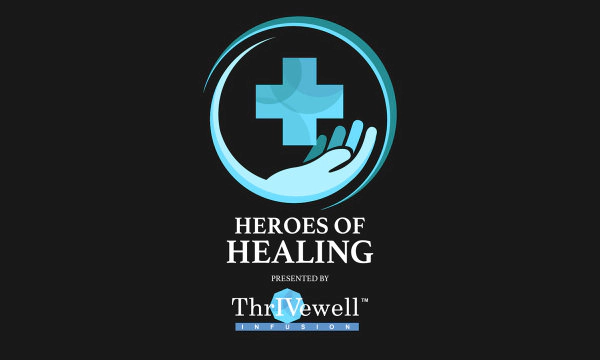 Heroes of Healing presented by Thrivewell Infusion