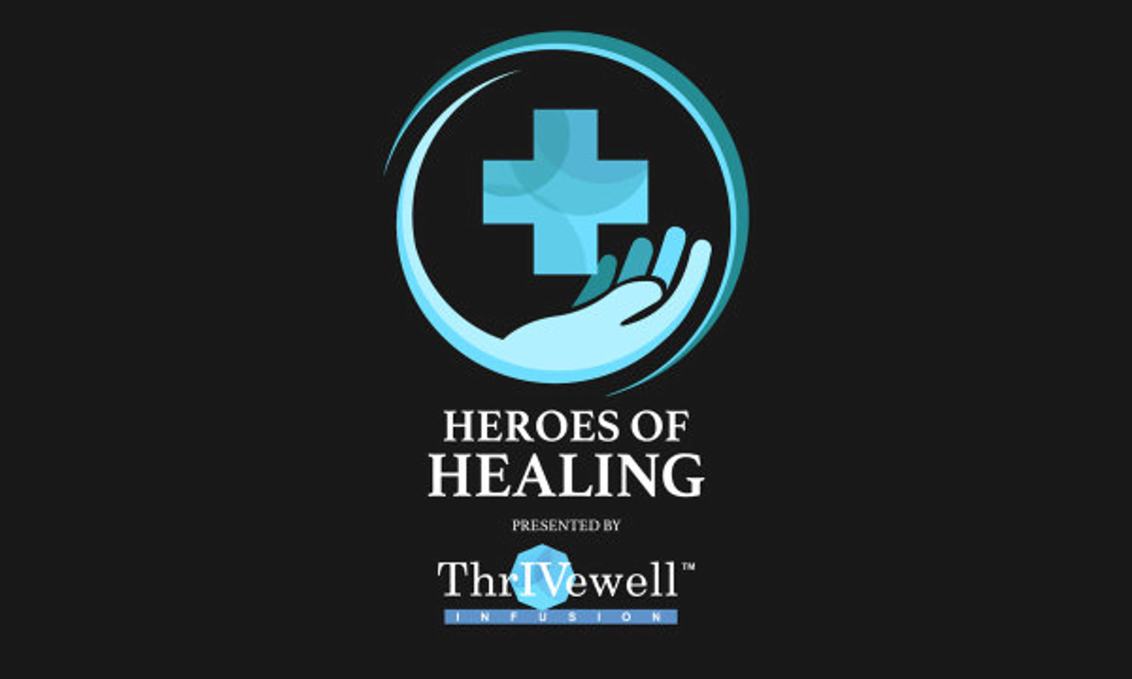 Heroes of Healing presented by Thrivewell Infusion