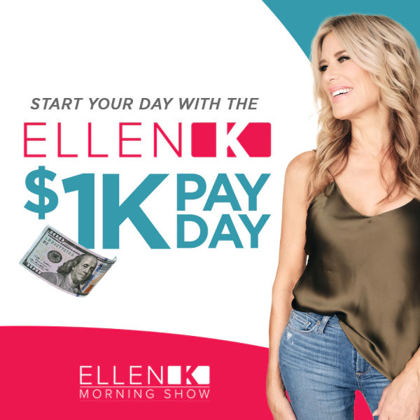 Listen For Your Chance To Win $1,000 With The Ellen K $1K Payday! - Thumbnail Image