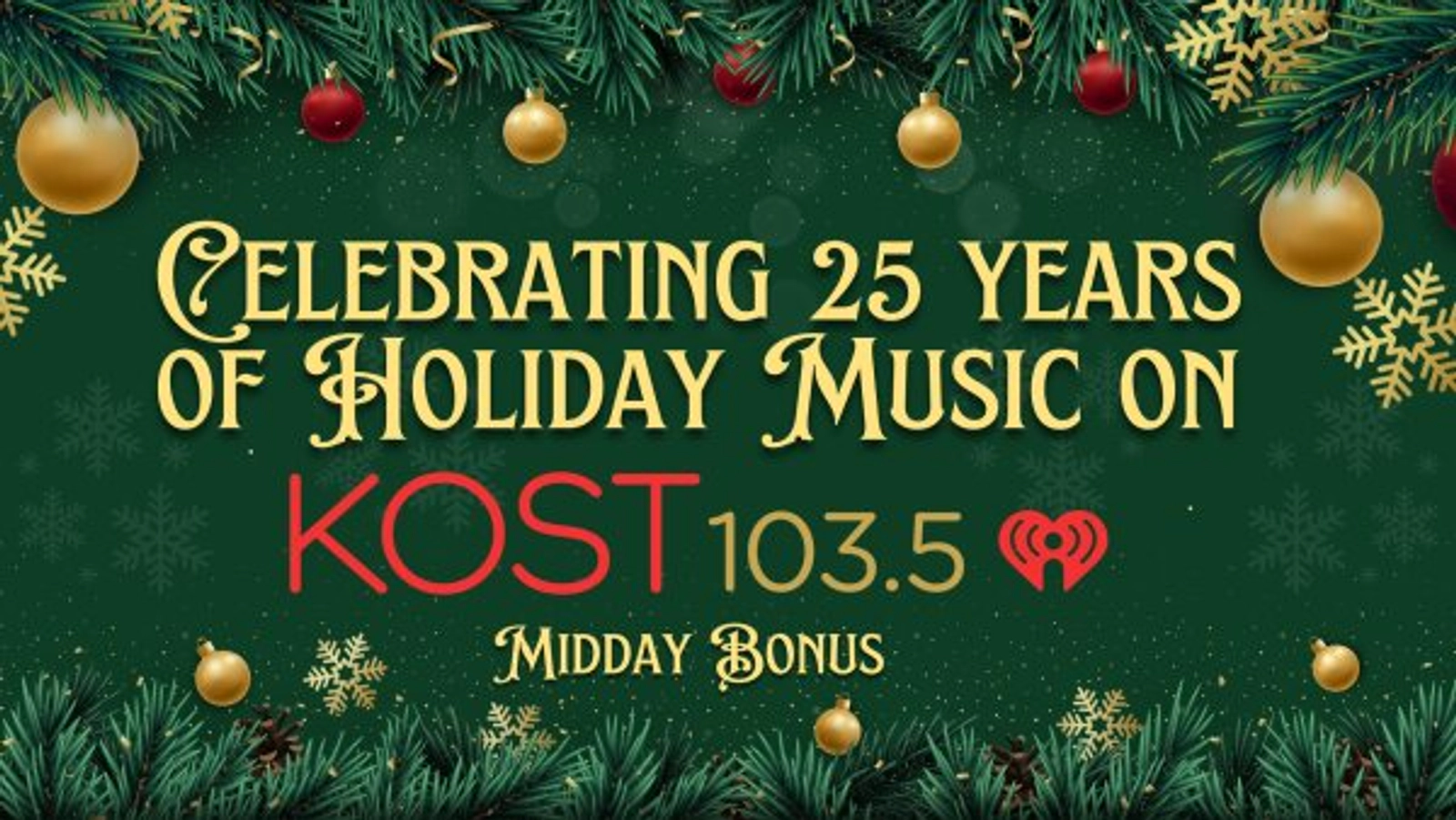 Celebrating 25 Years of Holiday Music on KOST 103.5 (2025) - Middays