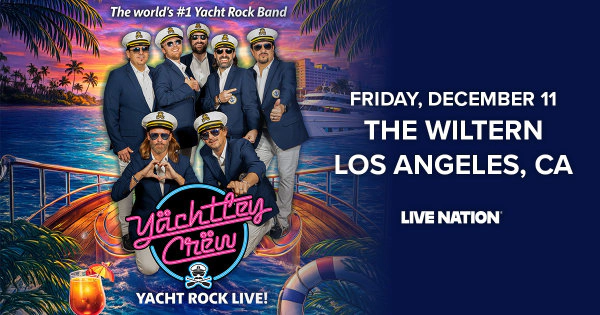 Enter To Win Tix To See Yachtley Crew @ The Wiltern 12/11