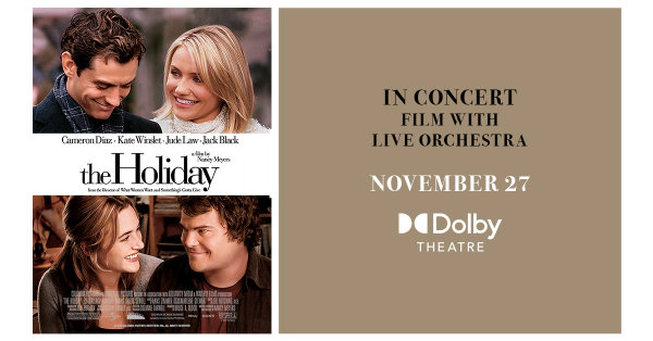 Enter To Win Tix To See The Holiday @ Dolby Theatre 11/27/26