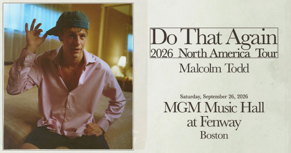 Malcolm Todd at MGM Music Hall Fenway