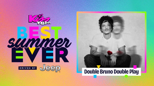 Kiss 108's Best Summer Ever: Double Bruno Double Play