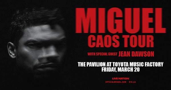 Enter to WIN tickets to Miguel: CAOS Tour (TEXAS DATE)