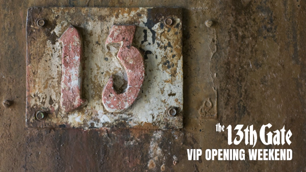Win VIP Tickets To The 13th Gate Opening Weekend!