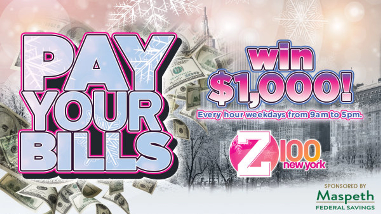 Let Z100 Pay Your Bills - Listen To Win $1,000! - Thumbnail Image