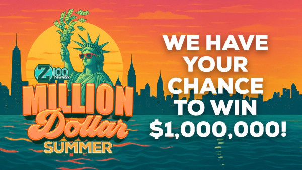 Z100 New York Has Your Chance To Win $1,000,000! - Thumbnail Image