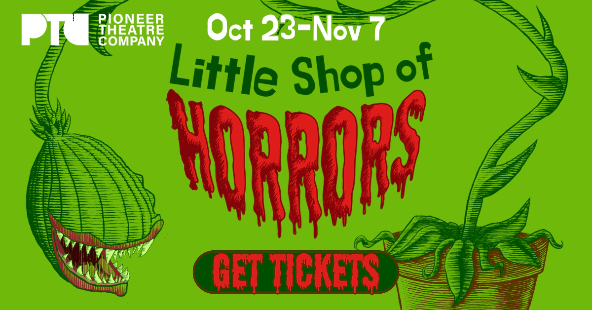 Win A Pair of Tickets To Pioneer Theater's Little Shop Of Horrors!