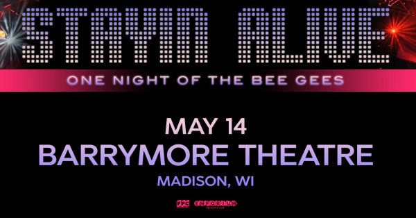 Win a pair of tickets to Stayin’ Alive: One Night of The Bee Gees on Thursday, May 14th, 2026 at Barrymore Theatre!