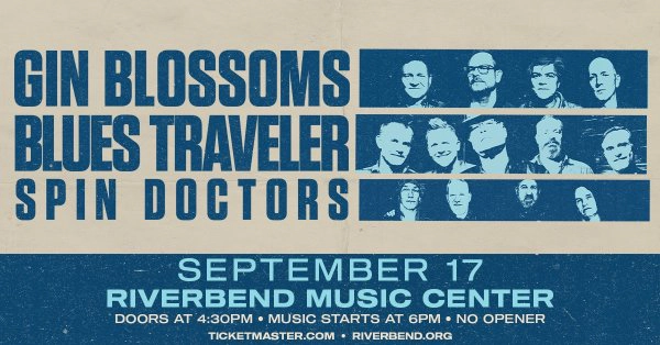 [WIN TICKETS] GIN BLOSSOMS, BLUES TRAVELER AND SPIN DOCTOR @ RIVERBEND MUSIC CENTER