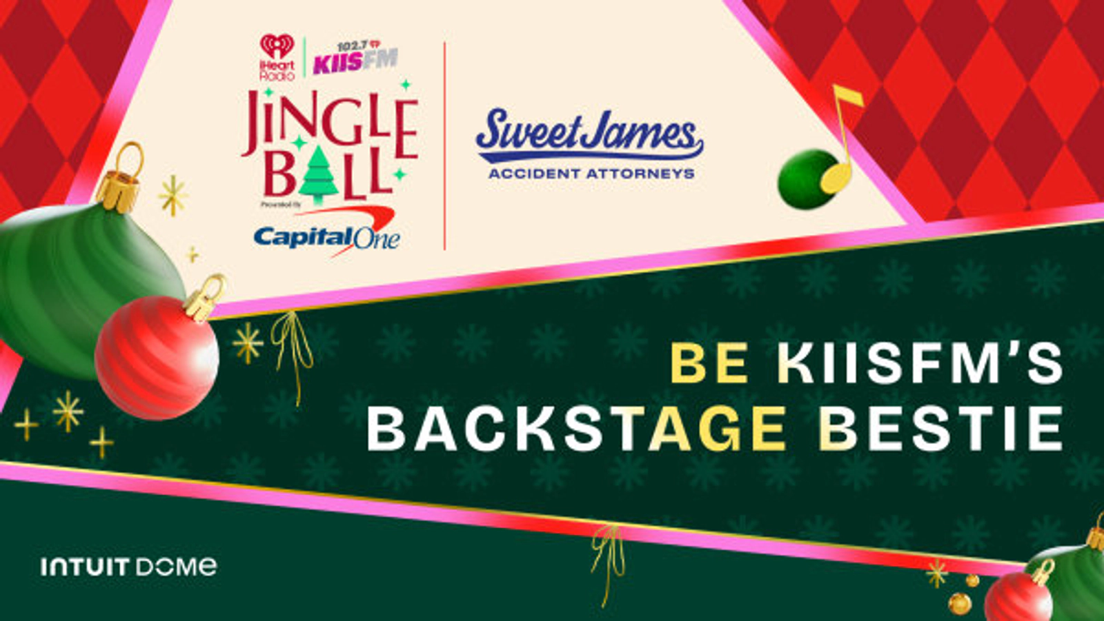 Enter to be our KIISFM's Backstage Bestie at 102.7 KIISFM Jingle Ball Courtesy of Sweet James Accident Attorneys!