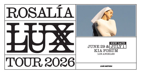 Enter to Win a Pair of Tickets to see Rosalia at Kia Forum! (6/29)