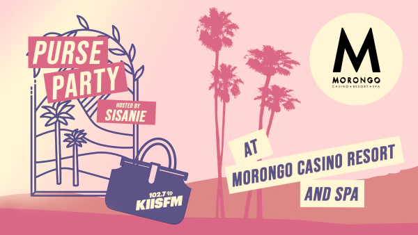 Win your way into KIISfm's Pick Your Purse Party at Morongo Casino Resort and Spa! (7/25)