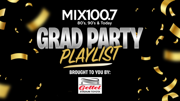 MIX 100.7's GRAD PARTY PLAYLIST!