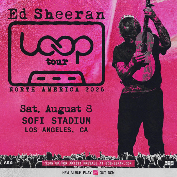 Win Tickets to see Ed Sheeran "Loop Tour" 2026 at SoFi Stadium on August 8th!