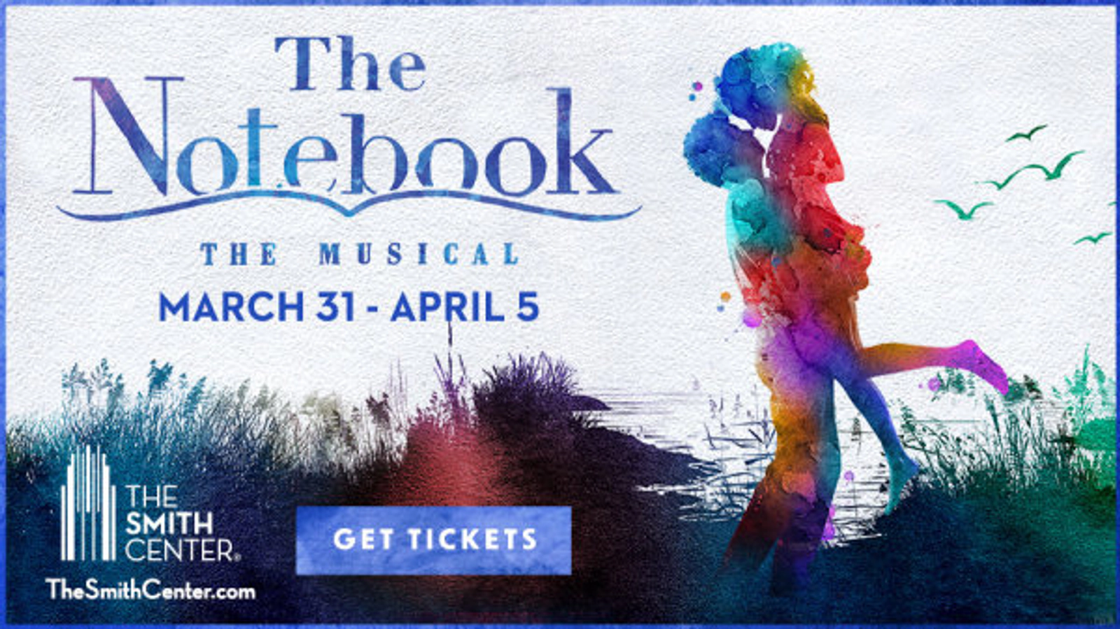 Enter to Win Tickets to The Notebook at the Smith Center!