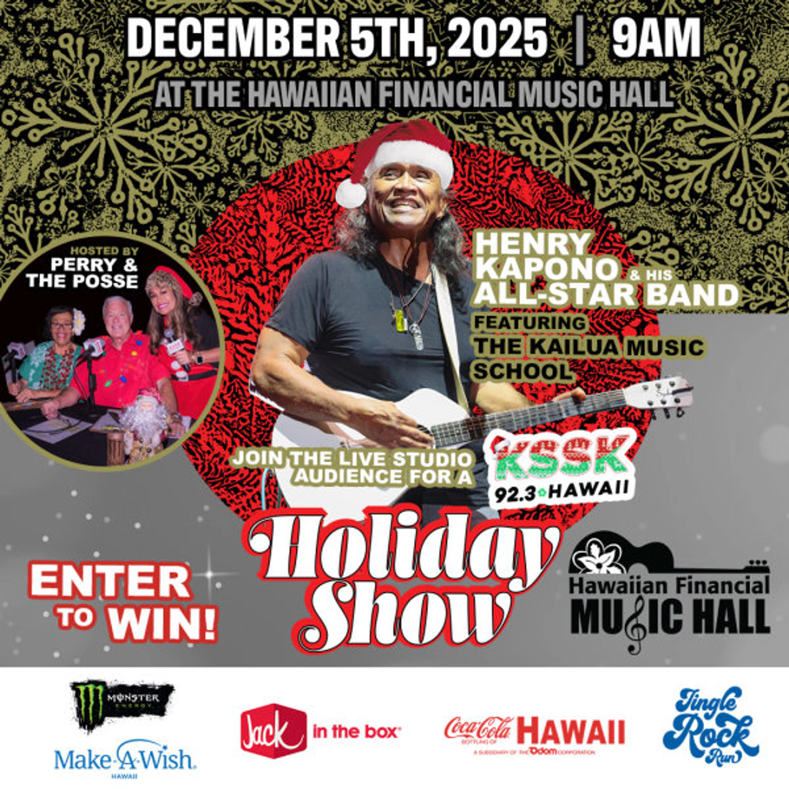 Join the live studio audience for a KSSK Holiday Show with Kapono & Friends Hosted by Perry & the Posse Friday, December 5th, 2025 at 9am in the Hawaiian Financial Music Hall at Dole Cannery