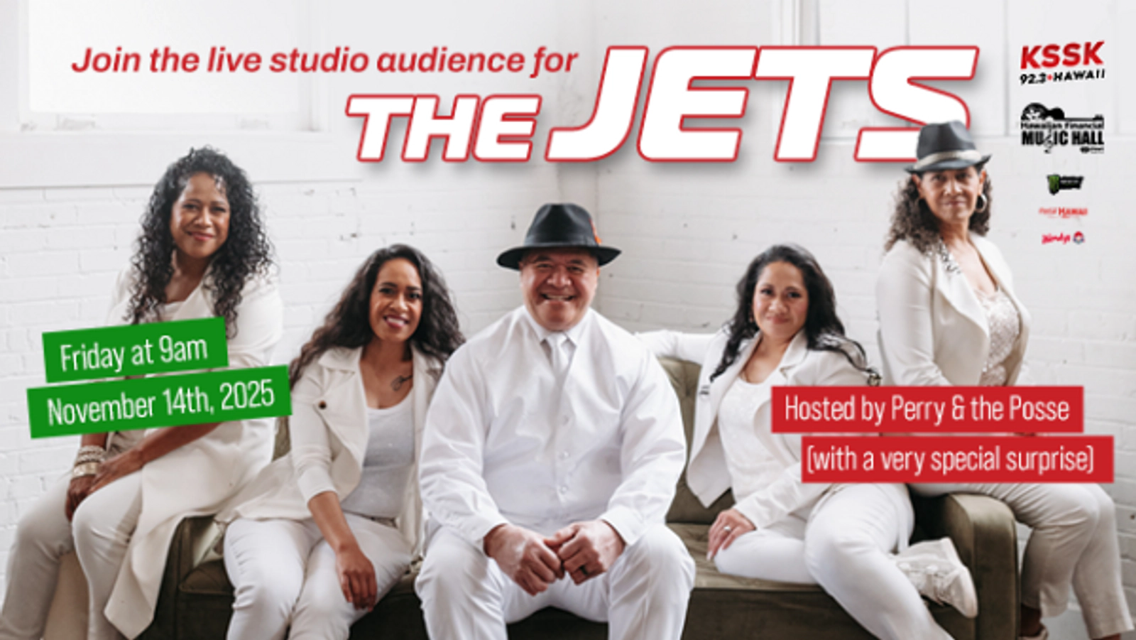 Join the live studio audience for The Jets! Friday, 11/14 at 9am in the Hawaiian Financial Music Hall with Perry & the Posse