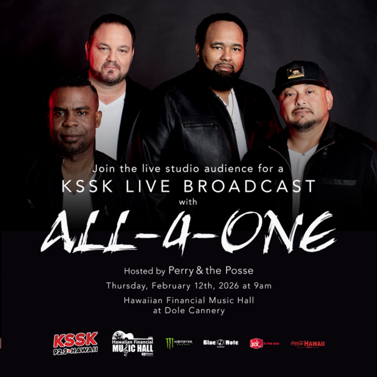 Join the live studio audience for a KSSK Live Broadcast with All-4-One Hosted by Perry & the Posse Thursday, February 12th, 2026 at 9am in the Hawaiian Financial Music Hall at Dole Cannery