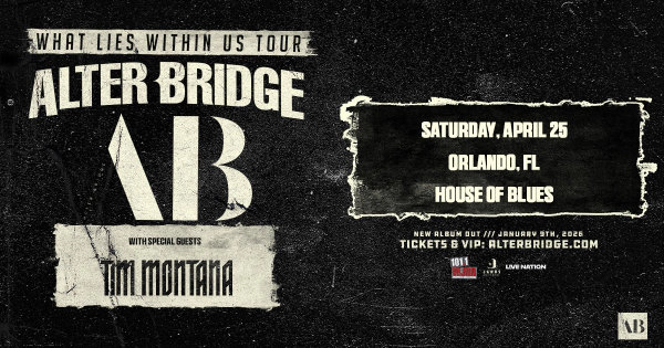 101.1 WJRR Presents Alter Bridge at House of Blues Orlando 4/25/26