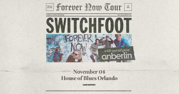 Switchfoot with special guest Anberlin - Forever Now Tour