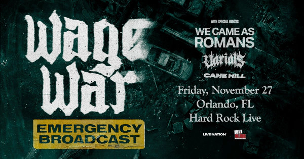 101.1 WJRR Presents Wage War at Hard Rock Live Orlando 11/27/26