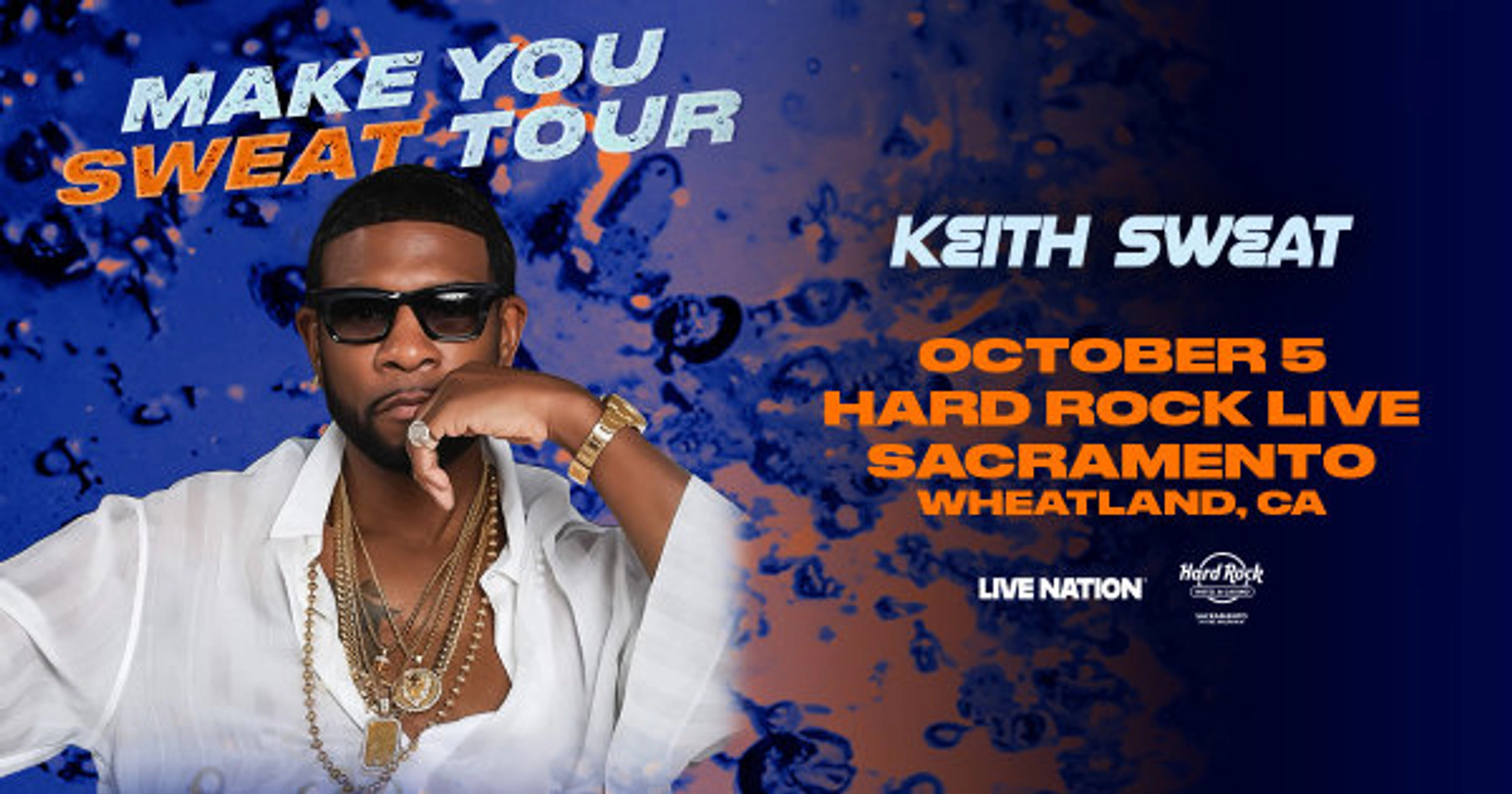 Keith Sweat "Make You Sweat" at Hard Rock Live Sacramento Oct. 5th