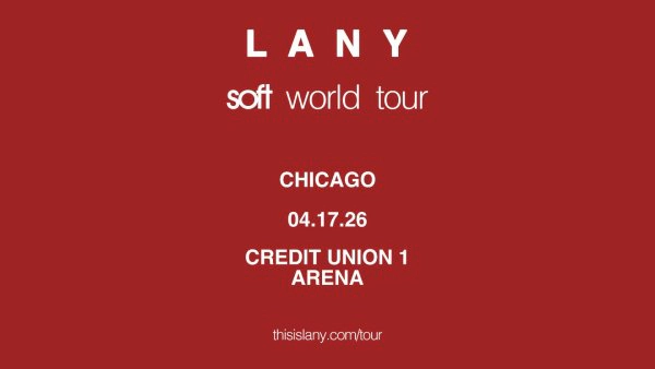 Win Tickets To LANY: The Soft World Tour