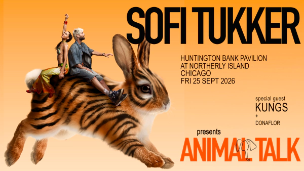 Win Tickets To SOFI TUKKER Presents: ANIMAL TALK