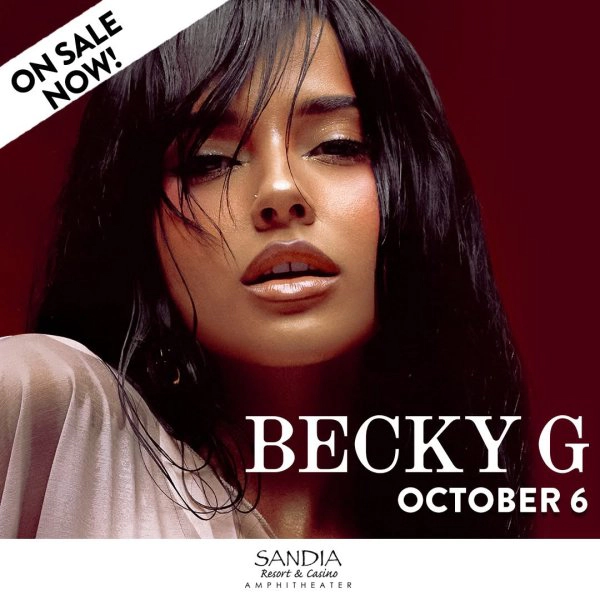 Win Tickets To See Becky G at Sandia Casino!