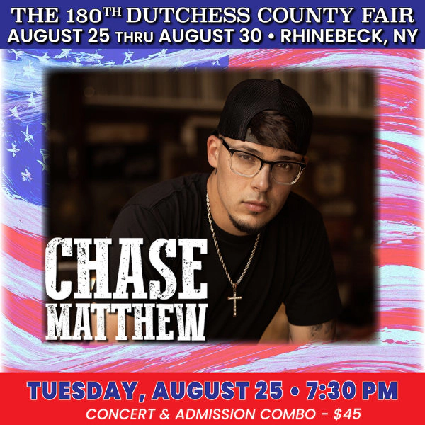 Win tickets to see Chase Matthews at the Dutchess County Fair
