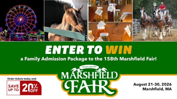 Win a Family Admission Package to the 158th Marshfield Fair! An experience not to be missed!