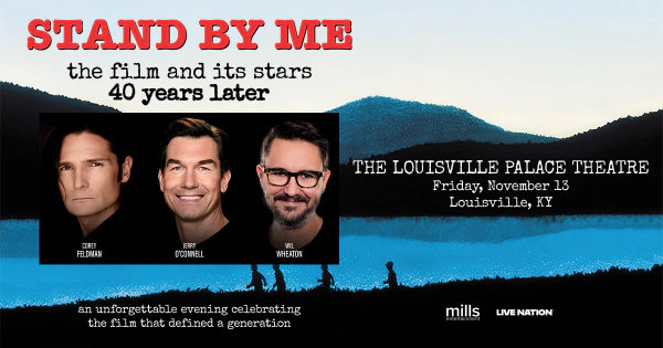 Stand by Me Screening @ The Louisville Palace 11.13.26 Ticket Giveaway