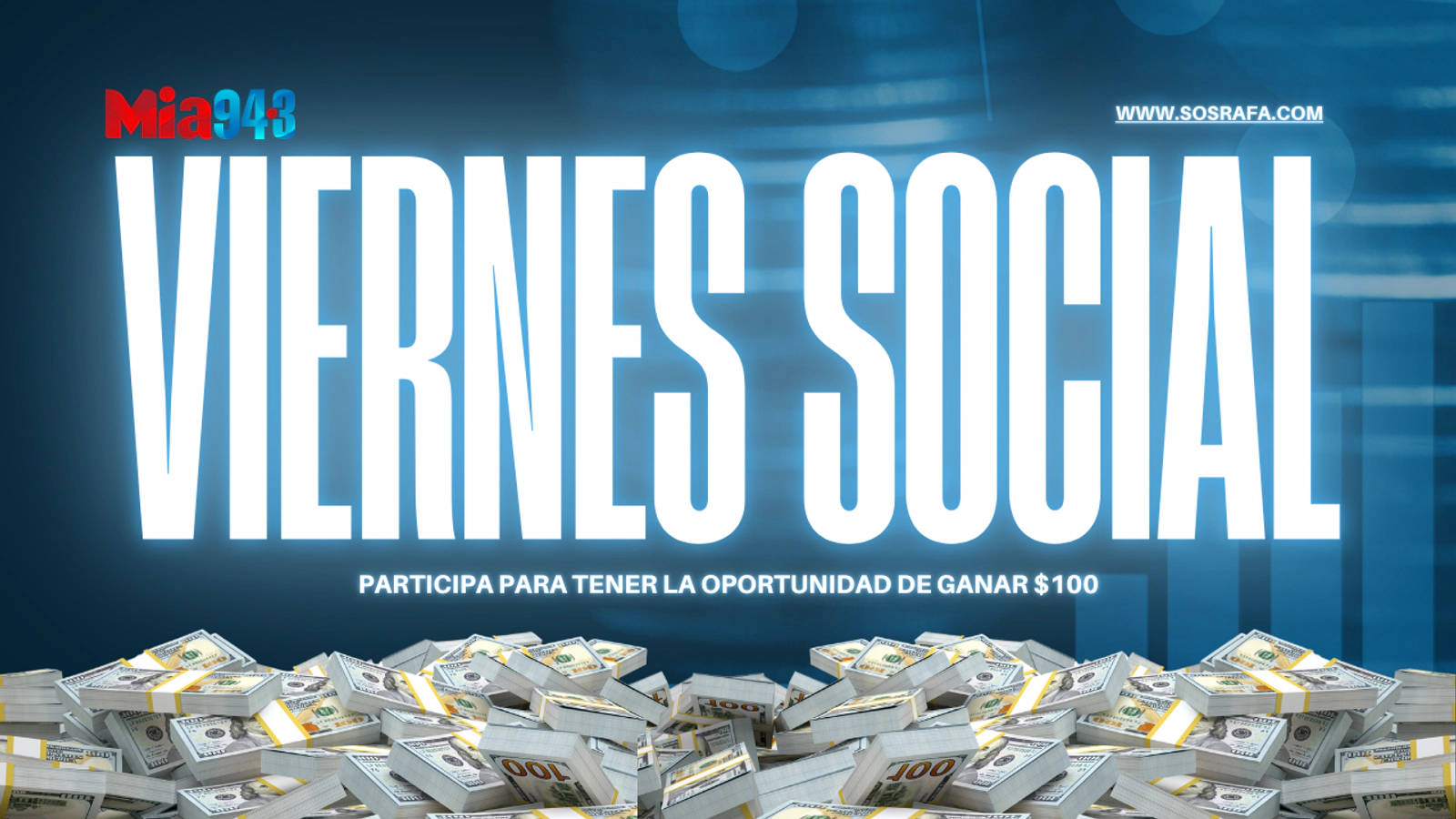 VIERNES SOCIAL: PARTICIPA PARA TENER LA OPORTUNIDAD DE GANAR $100