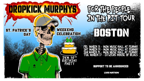 DROPKICK MURPHYS: For The People In the Pit St. Patrick's Day 2026 Tour at MGM Music Hall at Fenway