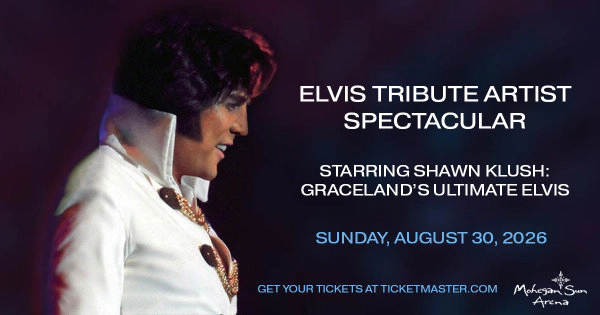 Elvis Tribute Artist Spectacular starring Shawn Klush at Mohegan Sun Arena