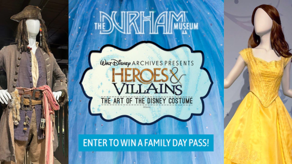 Tell Us Your Favorite Disney Hero or Villain for a Chance to Win a Durham Museum Family Pass!