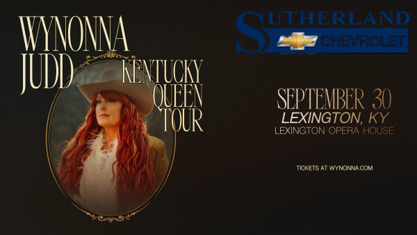 Wynonna Judd @ Lexington Opera House 9.30.26 Ticket Giveaway brought to you by Sutherland Chevrolet
