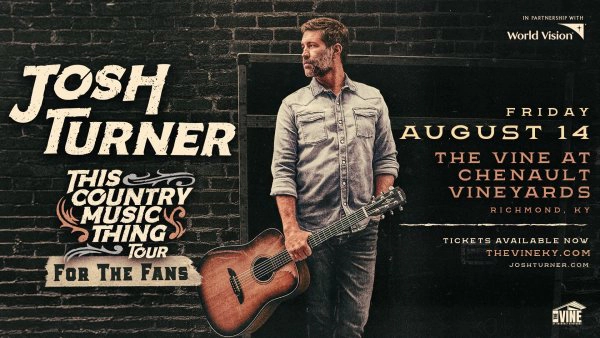 Josh Turner @ The Vine at Chenault Vineyards 8.14.26 Ticket and Meet & Greet Giveaway