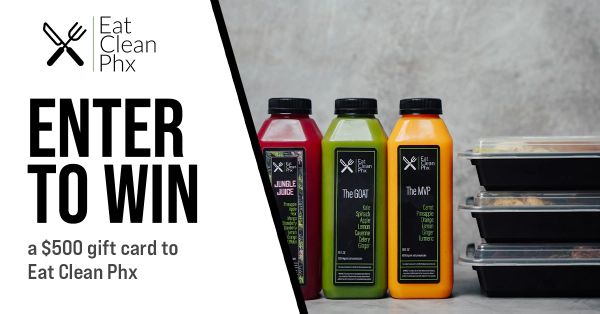 Enter to win a $500 gift card to Eat Clean Phx!