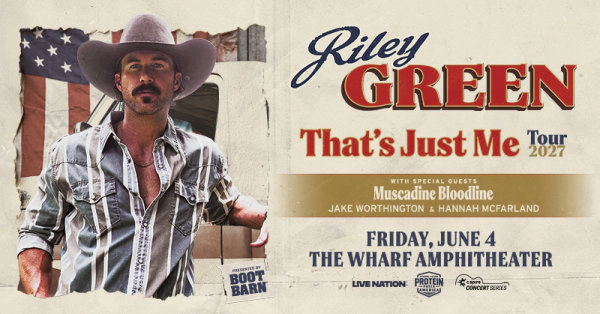 Riley Green at The Wharf - Win Tickets Before You Can Buy 'Em!