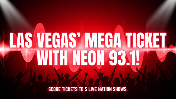 Las Vegas' Mega Ticket with Neon 93.1!